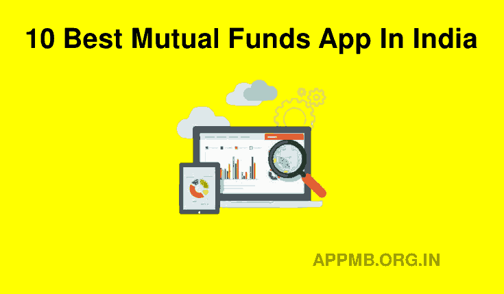 Top 10 सबसे अच्छे म्यूचुअल फंड ऐप | Best Mutual Funds App In India | Best Mutual Funds Apps Hindi | Best App for Mutual Fund Investment