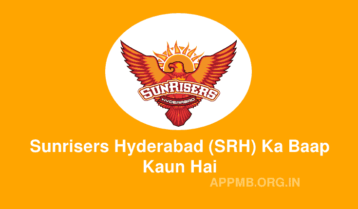SRH Ka Baap Kaun Hai | SRH का बाप कौन है 2024 | Sunrisers Hyderabad (SRH) Ka Baap Kaun Hai | SRH ka Malik Kaun Hai