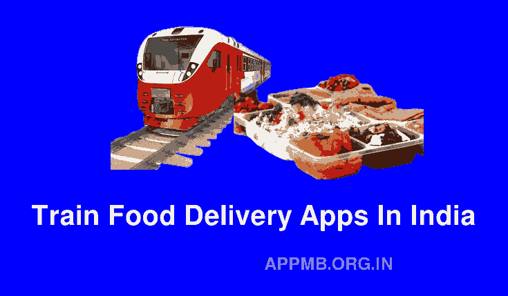 TOP 10 ट्रेन फूड डिलीवरी Apps in India | Train Food Delivery Apps | Train Mein Khana Kaise Mangwaye