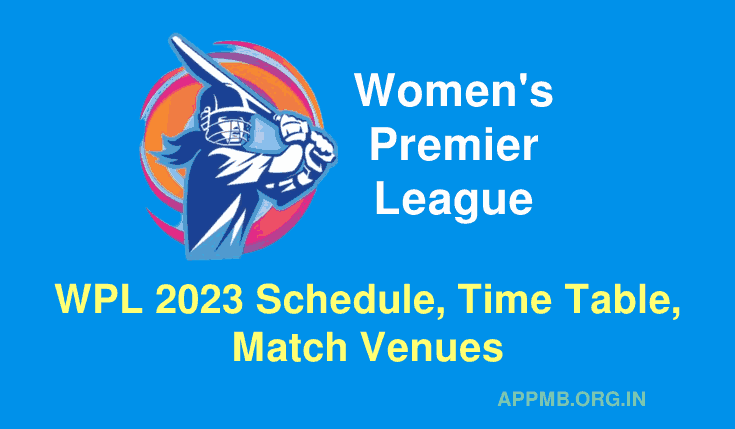 WPL 2023 Schedule, Time Table, Match Venues | महिला प्रीमियर लीग का शेड्यूल | WPL Schedule 2023