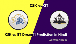 csk vs gt dream11 prediction in hindi