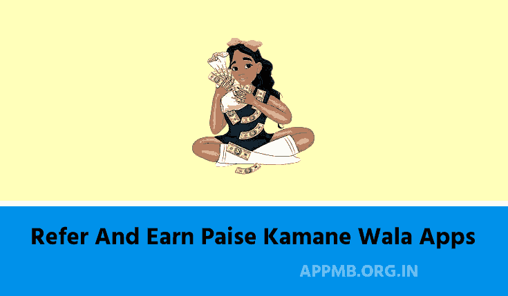 TOP 10 FREE रेफर करके पैसे कमाने वाला ऐप 2023 Download | Refer Karke Paisa Kamane Wala App | Refer And Earn Paise Kamane Wala Apps