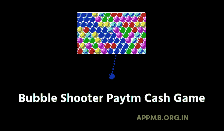 2023 में सबसे अच्छा Bubble Shooter Paytm Cash Game डाउनलोड करे | Cash Bubble Win Real Money Games | PAytm Cash Kamane Wala Apps