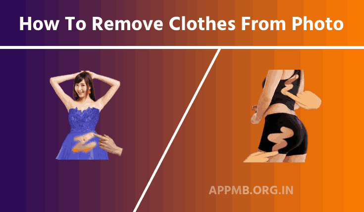 How To Remove Clothes From Photo (2023) | What App Removes Clothes From ...