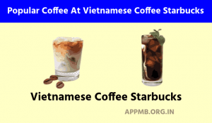 Vietnamese Coffee Starbucks Starbucks Vietnamese Coffee Popular Coffee At Vietnamese Coffee Starbucks