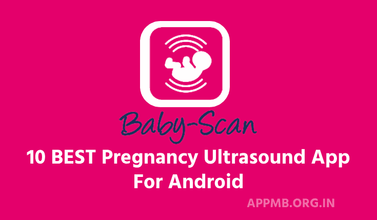 10 BEST Pregnancy Ultrasound App For Android | Ultrasound Pregnancy Apps | Best Baby Ultrasound Apps