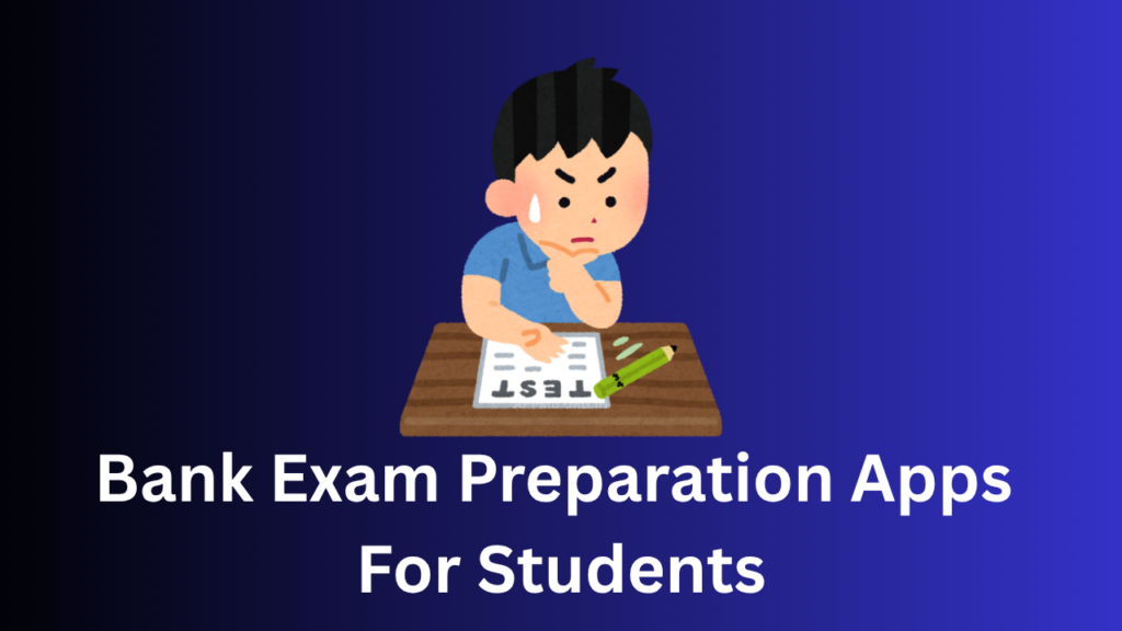 Bank Exam Preparation Apps For Students